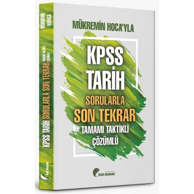 Özdil Akademi KPSS Tarih Sorularla Son Tekrar Soru Bankası Çözümlü - Mükremin Karaca