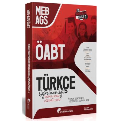 Özdil Akademi ÖABT MEB-AGS Türkçe 1. Kitap Halk Edebiyatı, Edebiyat Kuramları Konu Anlatımlı Soru Bankası