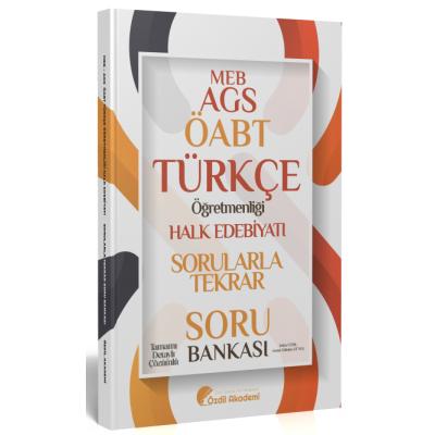Özdil Akademi ÖABT MEB-AGS Türkçe Halk Edebiyatı Sorularla Tekrar Soru Bankası Çözümlü - Yekta Özdil