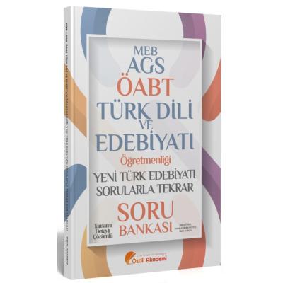 Özdil Akademi ÖABT MEB-AGS Türk Dili ve Edebiyatı Yeni Türk Edebiyatı Sorularla Tekrar Soru Bankası Çözümlü - Yekta Özdil