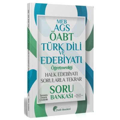 Özdil Akademi ÖABT MEB-AGS Türk Dili ve Edebiyatı Halk Edebiyatı Sorularla Tekrar Soru Bankası Çözümlü - Yekta Özdil