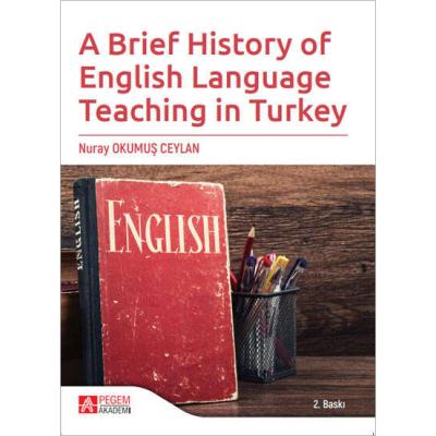 Pegem Akademi A Brief History of English Language Teaching in Turkey