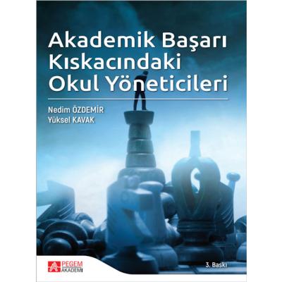 Pegem Akademi Akademik Başarı Kıskacındaki Okul Yöneticileri