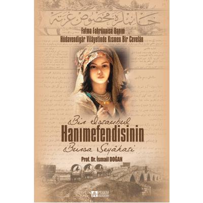 Pegem Akademi Bir İstanbul Hanımefendisinin Bursa Seyahati