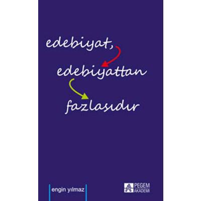 Pegem Akademi Edebiyat Edebiyattan Fazlasıdır
