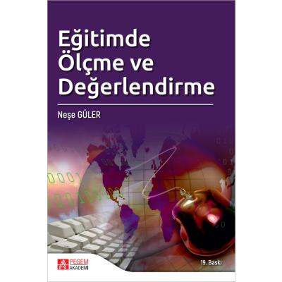 Pegem Akademi Eğitimde Ölçme ve Değerlendirme  Neşe Güler