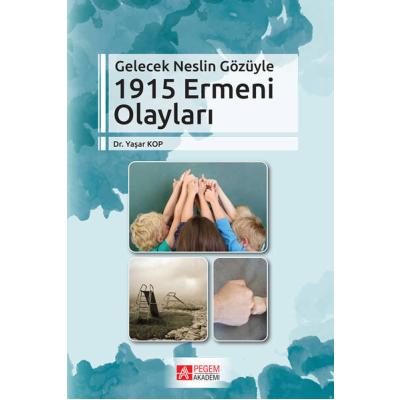 Pegem Akademi Gelecek Neslin Gözüyle 1915 Ermeni Olayları