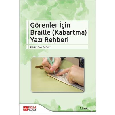 Pegem Akademi Görenler İçin Braille (Kabartma) Yazı Rehberi