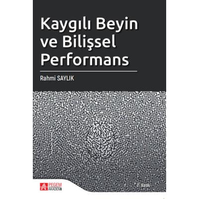 Pegem Akademi Kaygılı Beyin ve Bilişsel Performans