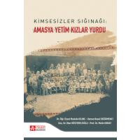 Pegem Akademi Kimsesizler Sığınağı: Amasya Yetim Kızlar Yurdu