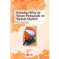 Pegem Akademi Kutadgu Bilig’ de Sosyo - Pedagojik ve Siyasal Söylem
