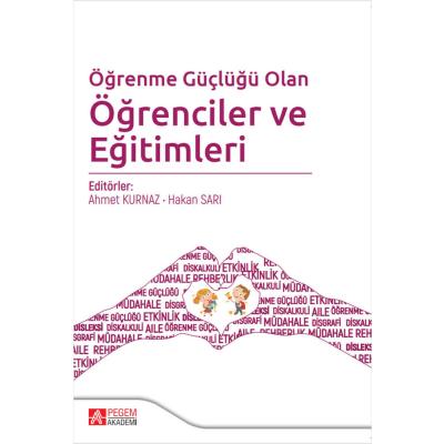 Pegem Akademi Öğrenme Güçlüğü Olan Öğrenciler ve Eğitimleri