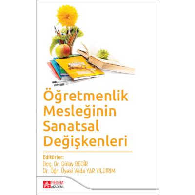 Pegem Akademi Öğretmenlik Mesleğinin Sanatsal Değişkenleri