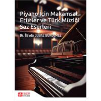 Pegem Akademi Piyano İçin Makamsal Etütler ve Türk Müziği Saz Eserleri
