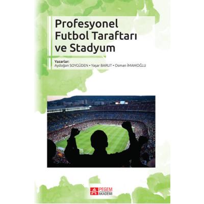 Pegem Akademi Profesyonel Futbol Taraftarı ve Stadyum