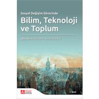 Pegem Akademi Sosyal Değişim Sürecinde Bilim Teknoloji ve Toplum