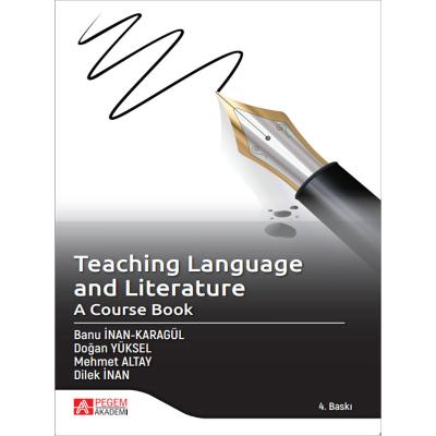 Pegem Akademi Teaching Language and Literature: A Course Book