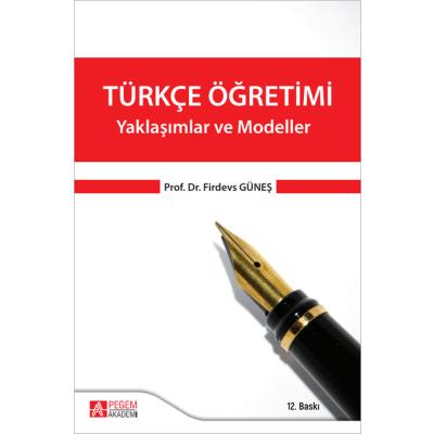 Pegem Akademi Türkçe Öğretimi - Yaklaşımlar ve Modeller