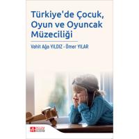 Pegem Akademi Türkiye'de Çocuk, Oyun ve Oyuncak Müzeciliği