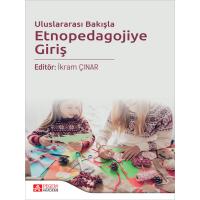 Pegem Akademi Uluslararası Bakışla Etnopedagojiye Giriş