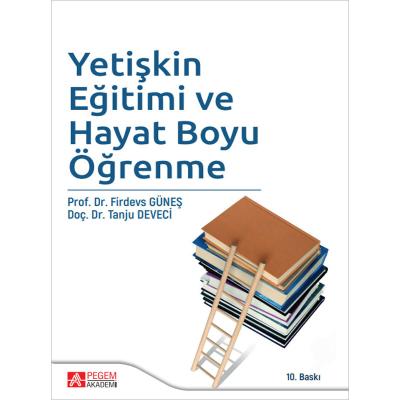 Pegem Akademi Yetişkin Eğitimi ve Hayat Boyu Öğrenme  Firdevs Güneş 