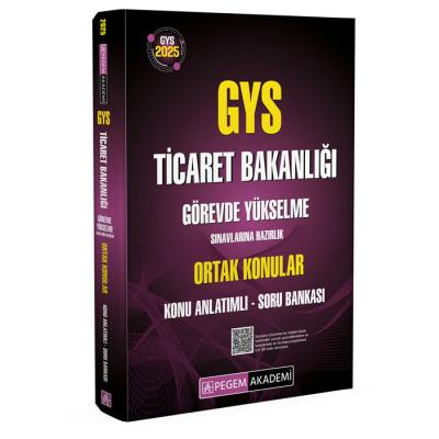 Pegem Yayınları 2025 GYS Ticaret Bakanlığı Görevde Yükselme Sınavlarına Hazırlık ORTAK KONULAR Konu Anlatımlı Soru Bankası