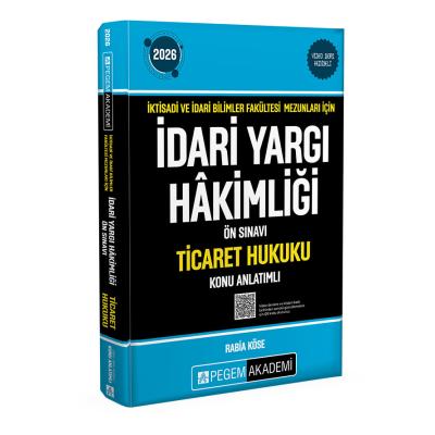 Pegem Yayınları 2026 İktisadi ve İdari Bilimler Fakültesi Mezunları İçin İdari Yargı Hakimliği Ön Sınavı Ticaret Hukuku Konu Anlatımlı