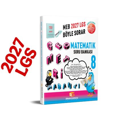 Sinan Kuzucu LGS 8. Sınıf 2027 MEB Böyle Sorar GEOMETRİ TABANLI MATEMATİK SORU BANKASI