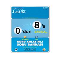 Tonguç Akademi LGS 8. Sınıf 0'dan 8'e Sayısal Konu Anlatımlı Soru Bankası