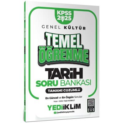 Yediiklim Yayınları 2025 KPSS Genel Kültür Tarih Temel Öğrenme Tamamı Çözümlü Soru Bankası