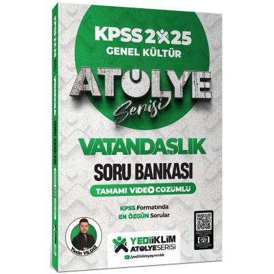Yediiklim Yayınları 2025 KPSS Genel Kültür Atölye Serisi Vatandaşlık Tamamı Video Çözümlü Soru Bankası