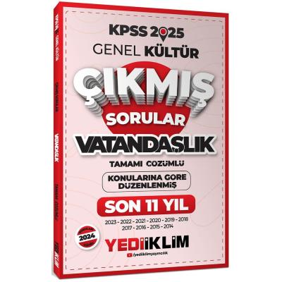 Yediiklim Yayınları 2025 KPSS Genel Kültür Lisans Vatandaşlık Konularına Göre Tamamı Çözümlü Son 11 Yıl Çıkmış Sorular