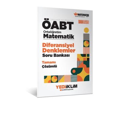 Yediiklim Yayınları ÖABT Ortaöğretim Matematik Öğretmenliği Diferansiyel Denklemler Tamamı Çözümlü Soru Bankası