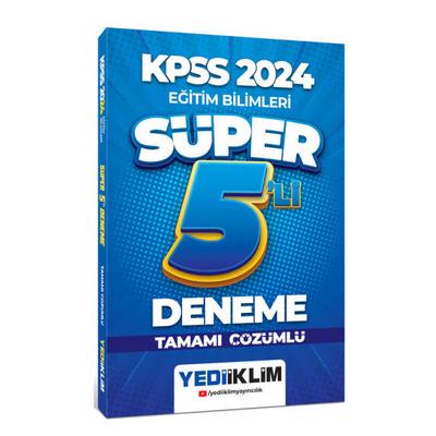 Yediiklim Yayınları 2024 Kpss Eğitim Bilimleri Tamamı Çözümlü Süper 5'Li Deneme 