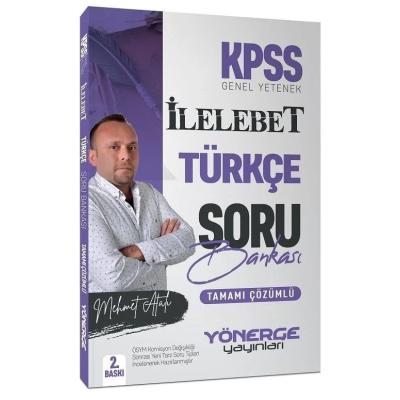 Yönerge Yayınları KPSS Türkçe İlelebet Soru Bankası Çözümlü - Mehmet Atalı