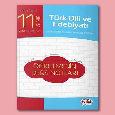 11. Sınıf Türk Dili ve Edebiyatı Öğretmenin Ders Notları Editör Yayınevi