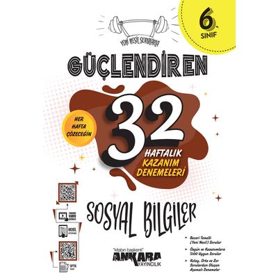 Ankara Yayıncılık 6.Sınıf Güçlendiren 32 Haftalık Sosyal Bilgiler Kazanım Denemeleri