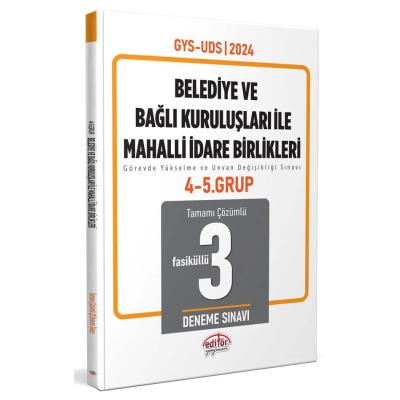 Editör Yayınları 2024 Mahalli İdareler 4-5. Grup Tamamı Çözümlü 3 Deneme Sınavı