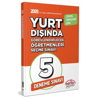 Editör Yayınları 2025 MEB Yurt Dışında Görevlendirilecek Öğretmenleri Seçme Sınavı 5 Deneme Sınavı