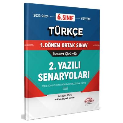 Editör Yayınları 6. Sınıf Türkçe 1. Dönem Ortak Sınavı 2. Yazılı Senaryoları Tamamı Çözümlü