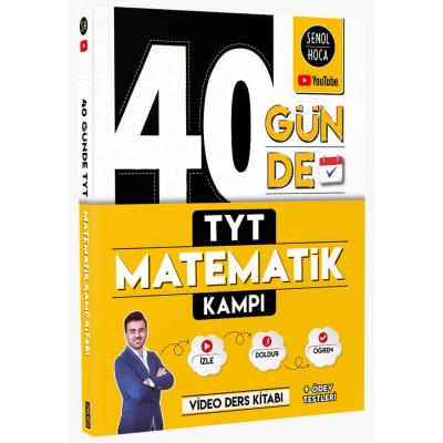 Şenol Hoca 40 Günde TYT Matematik Kampı