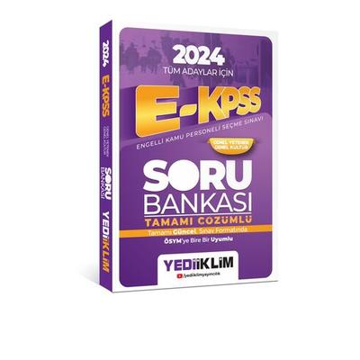 Yediiklim Yayınları 2024 Tüm Adaylar İçin E-KPSS Genel Yetenek Genel Kültür Tamamı Çözümlü Soru Bankası